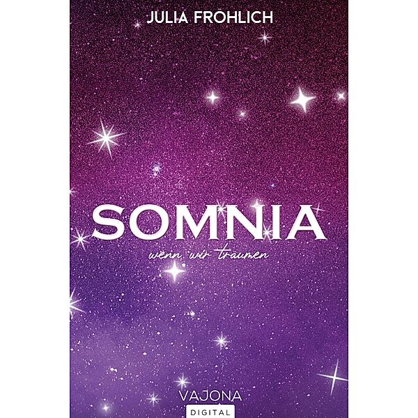 Somnia - Wenn wir träumen, Julia Fröhlich