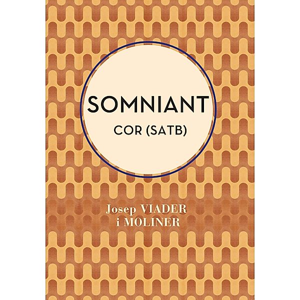 Somniant (SATB), Josep Viader, Dolors Cortada