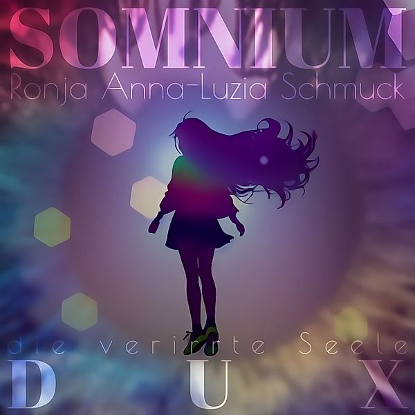 SOMNIUM - 1 - SOMNIUM DUX, Ronja Anna-Luzia Schmuck