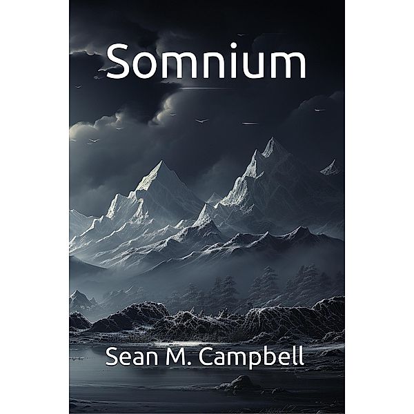 Somnium, Sean M. Campbell
