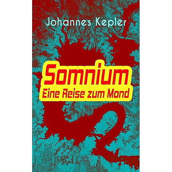 Somnium - Eine Reise zum Mond, Johannes Kepler