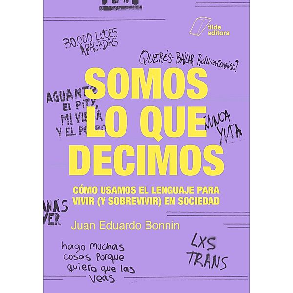 Somos lo que decimos, Juan Eduardo Bonnin