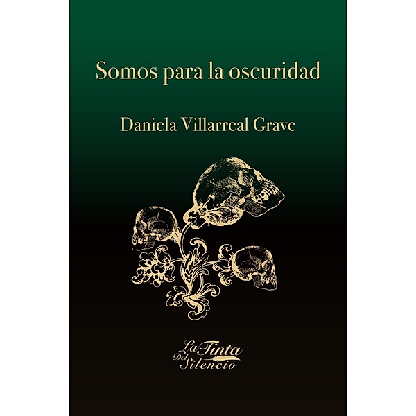 Somos para la oscuridad / La nave insólita Bd.27, Daniela Villarreal Grave