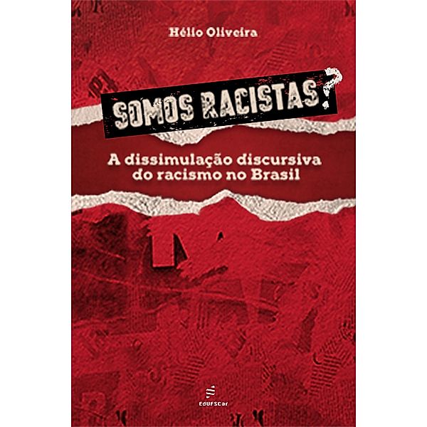 Somos racistas?, Hélio Oliveira