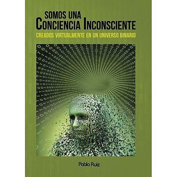 Somos una Conciencia Inconsciente, Pablo Ruiz