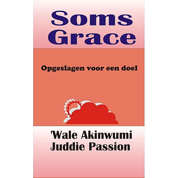 Soms Grace Opgeslagen voor een doel, Juddie Passion