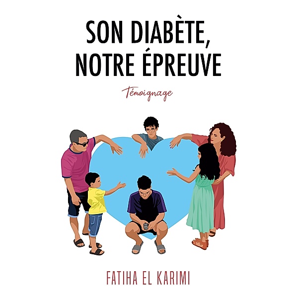 Son diabète, notre épreuve, Fatiha El Karimi