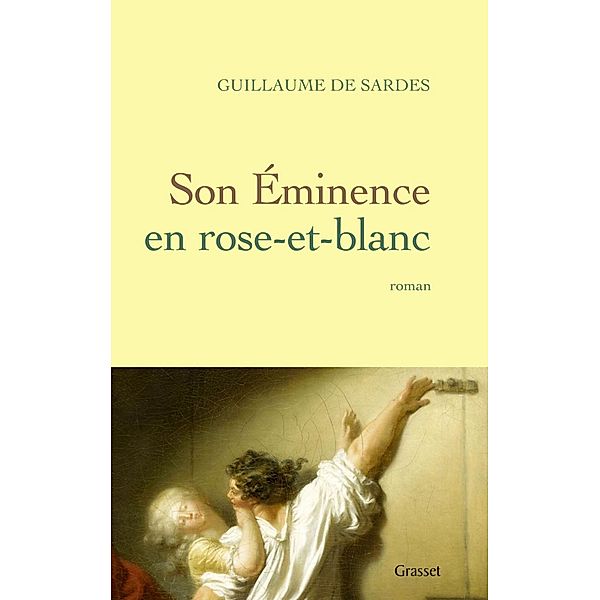Son Eminence en rose-et-blanc / Littérature Française, Guillaume de Sardes