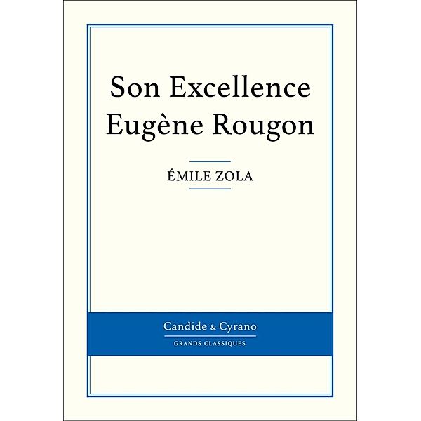 Son Excellence Eugène Rougon, Émile Zola