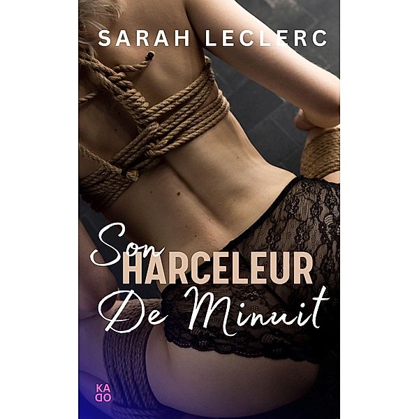 Son harceleur de minuit, Sarah Leclerc