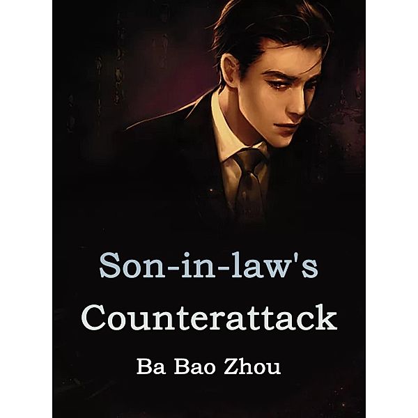 Son-in-law's Counterattack / Funstory, Ba BaoZhou