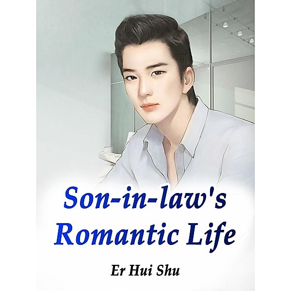 Son-in-law's Romantic Life / Funstory, Er HuiShu