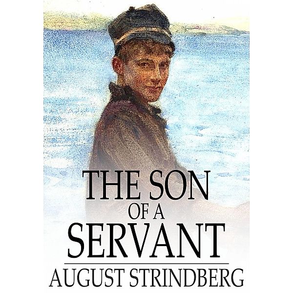 Son of a Servant / The Floating Press, August Strindberg