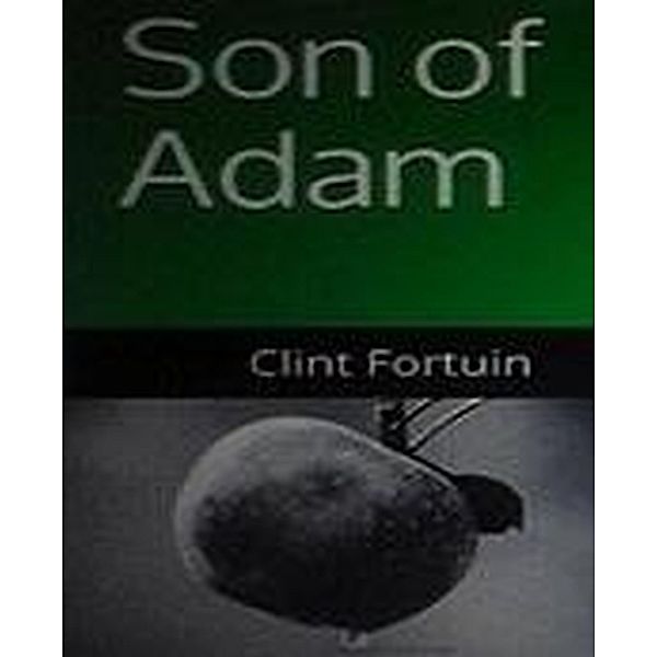 Son of Adam (Regent, #1) / Regent, Clint Fortuin