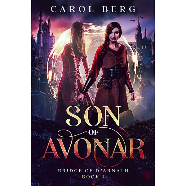 Son of Avonar (Bridge of D'Arnath, #1) / Bridge of D'Arnath, Carol Berg