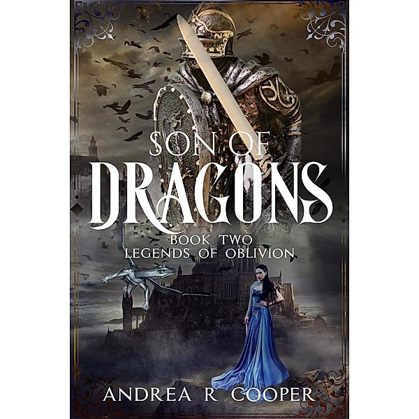 Son of Dragons (Legends of Oblivion, #2) / Legends of Oblivion, Andrea R. Cooper