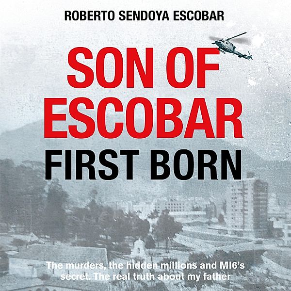 Son of Escobar, Roberto Sendoya Escobar
