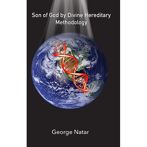 Son of God by Divine Hereditary Methodology