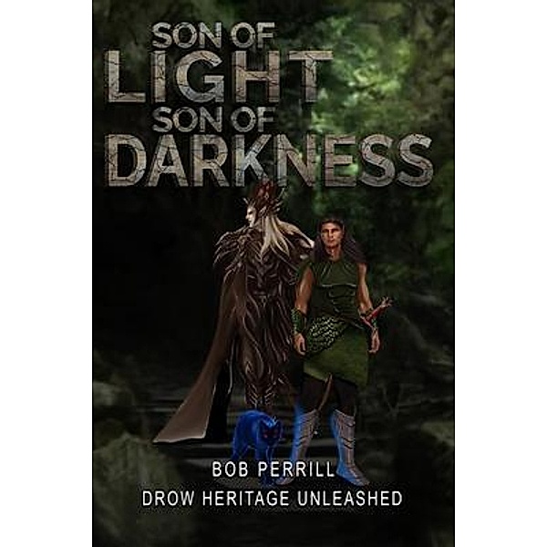 Son of Light, Son of Darkness / Bob Perrill Publishing, Bob Perrill