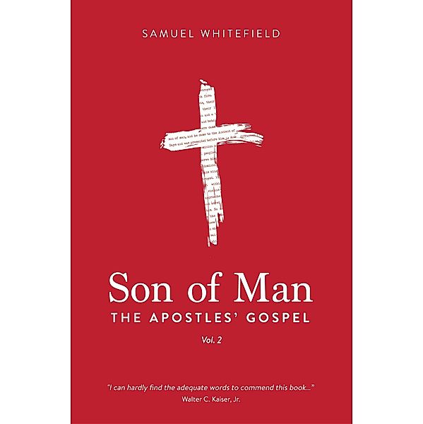 Son of Man: The Apostles' Gospel / Son of Man, Samuel Whitefield