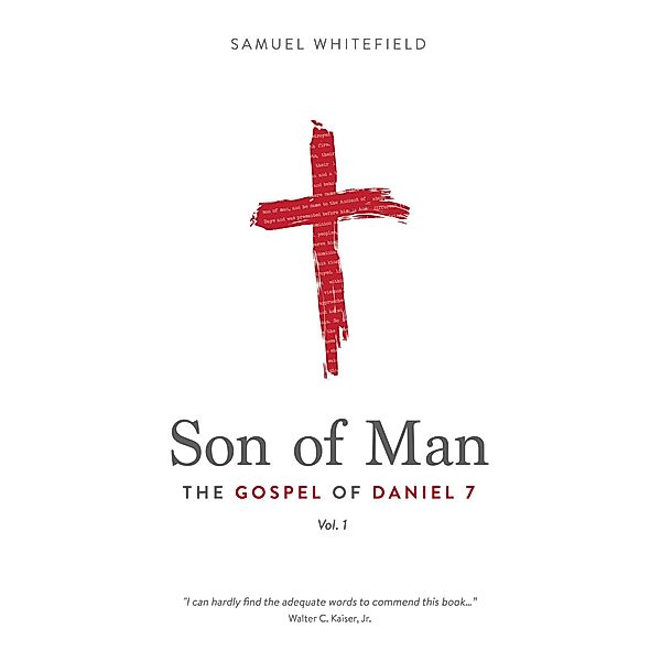 Son of Man: The Gospel of Daniel 7 / Son of Man, Samuel Whitefield