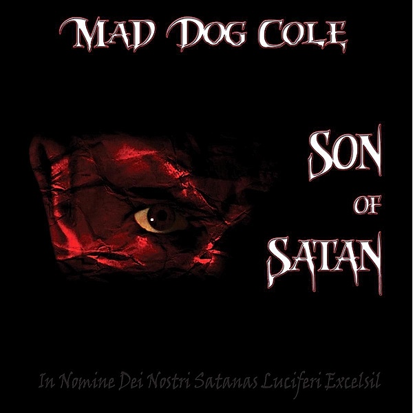 Son Of Satan, Mad Dog Cole