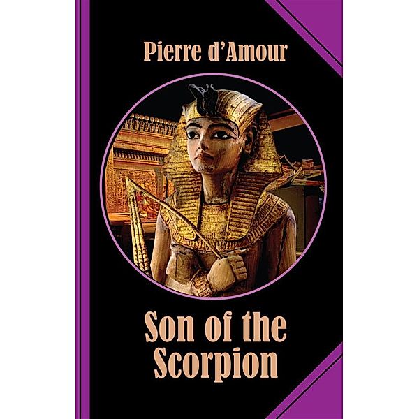 Son of the Scorpion, Pierre D'Amour
