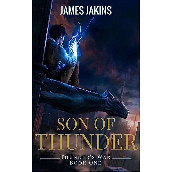 Son of Thunder (Thunder's War, #1) / Thunder's War, James Jakins