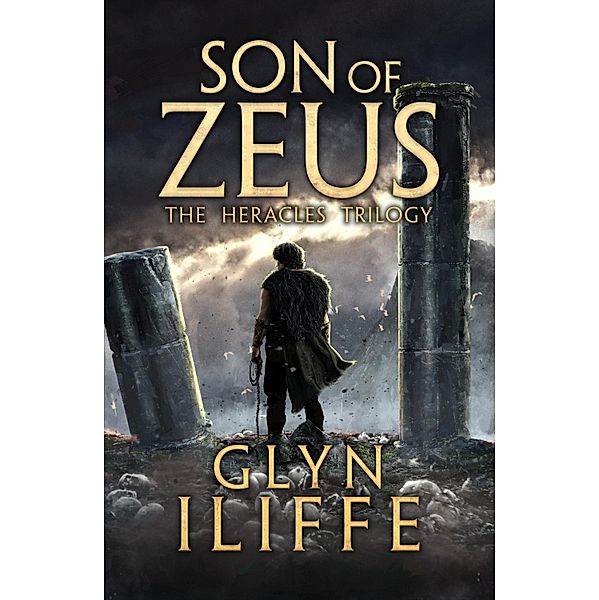 Son of Zeus / The Heracles Trilogy Bd.1, Glyn Iliffe