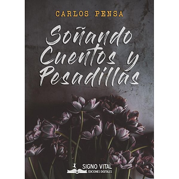 Soñando cuentos y pesadillas, Carlos Pensa