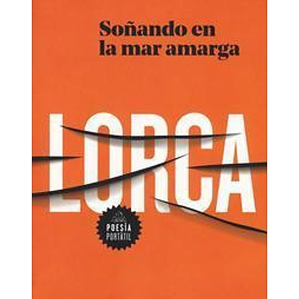 Soñando En La Mar Amarga: Poesía de Lorca / Dreaming in the Bitter Sea, Federico Garcia Lorca