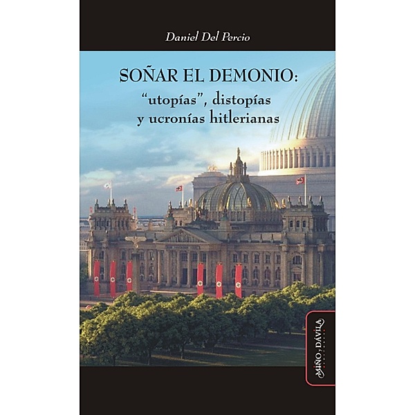 Soñar el demonio / Ideas en debate: Serie Historia Antigua-Moderna, Daniel Del Percio