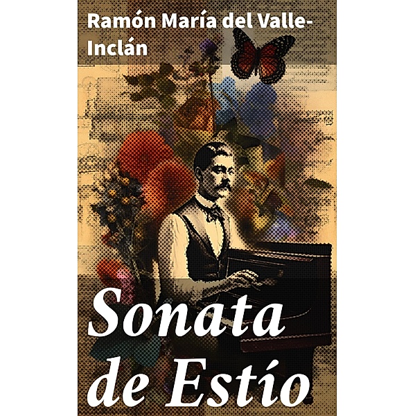 Sonata de Estío, Ramón María Del Valle-Inclán