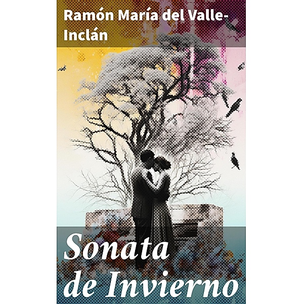 Sonata de Invierno, Ramón María Del Valle-Inclán