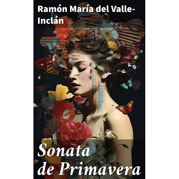 Sonata de Primavera, Ramón María Del Valle-Inclán