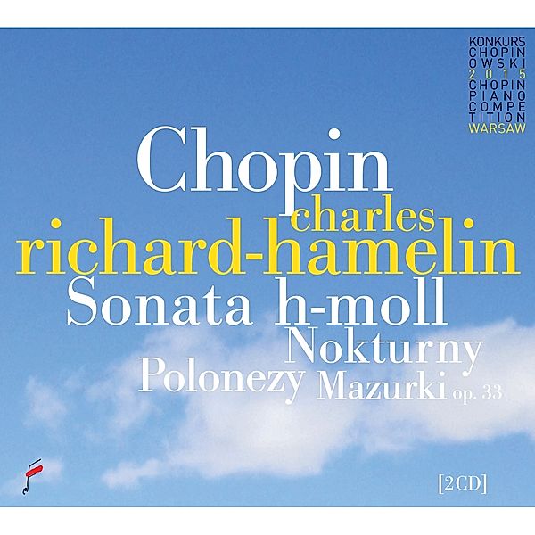 Sonata In B Minor & Nocturnes & Polonaises &, Charles Richard-Hamelin