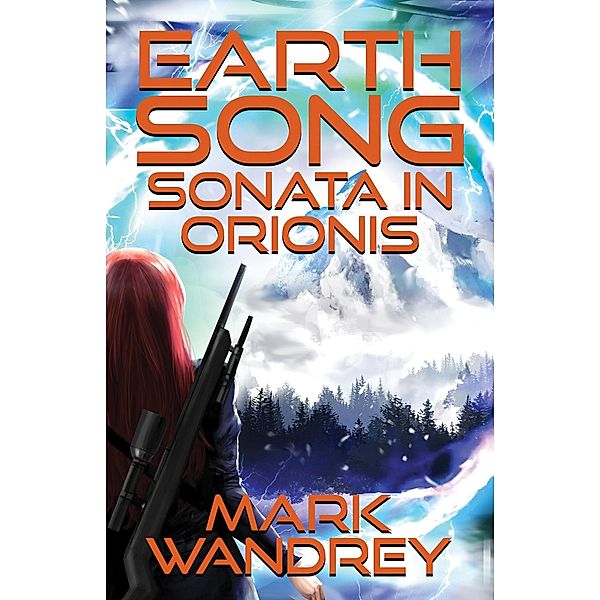 Sonata in Orionis (Earth Song, #2) / Earth Song, Mark Wandrey