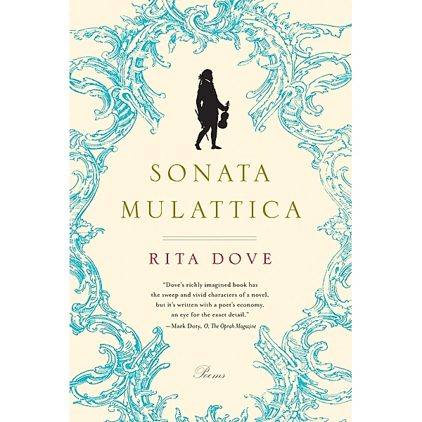 Sonata Mulattica: Poems, Rita Dove