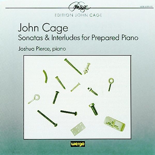 Sonatas & Interludes For Prepared Piano, Joshua Pierce