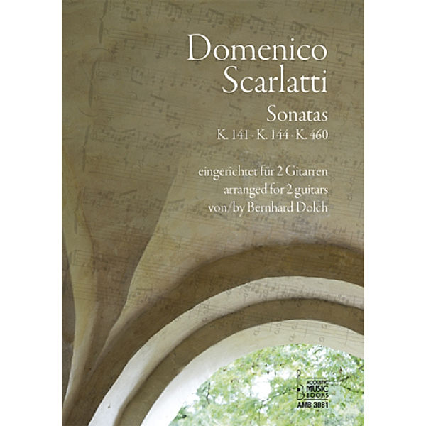 Sonatas K.141, K.144, K.460, Bearbeitung für 2 Gitarren, Domenico Scarlatti