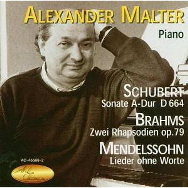 Sonate D 664/Rhapsodien/Lieder, Alexander Malter