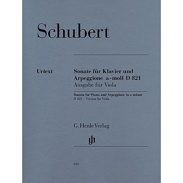 Sonate für Klavier und Arpeggione a-Moll D 821 (op. post.), Fassung für Viola, Franz Schubert - Arpeggionesonate a-moll D 821