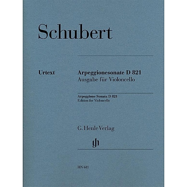 Sonate für Klavier und Arpeggione a-Moll D 821 (op. post.), Fassung für Violoncello, Franz Schubert - Arpeggionesonate a-moll D 821