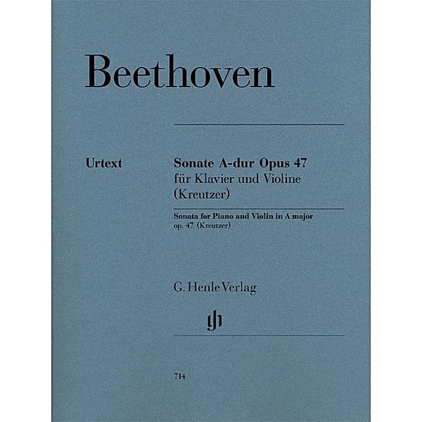 Sonate für Klavier und Violine A-Dur op.47 (Kreutzer-Sonate), Ludwig van Beethoven - Violinsonate A-dur op. 47 (Kreutzer-Sonate)