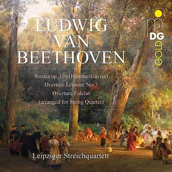 Sonate Op.106/Ouvertüre Leonore+Fidelio, Leipziger Streichquartett