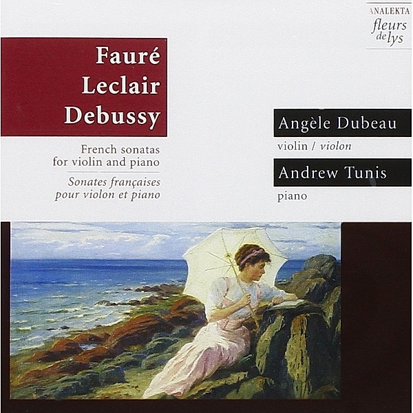 Sonaten F.Violine U.Klavier, Angèle Dubeau, Andrew Tunis