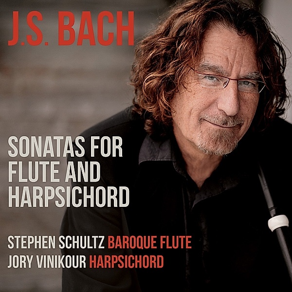 Sonaten Für Flöte Und Cembalo, Stephen Schultz, Jory Vinikour