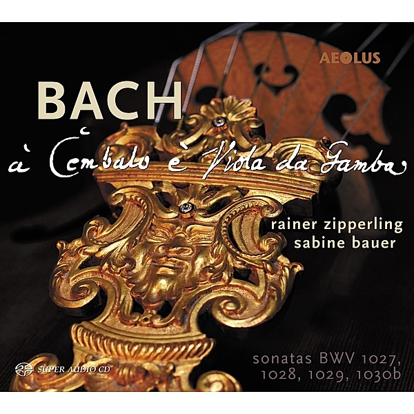 Sonaten Für Gambe & Cembalo Bwv 1027-1030b, Zipperling, Bauer