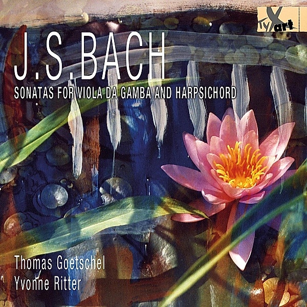 Sonaten für Viola da gamba und Cembalo BWV 1027-1029, Thomas Goetschel, Yvonne Ritter