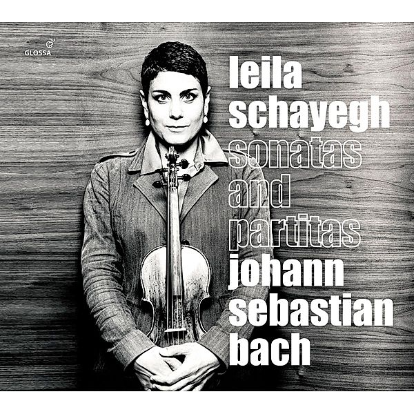 Sonaten und Partiten, Leila Schayegh